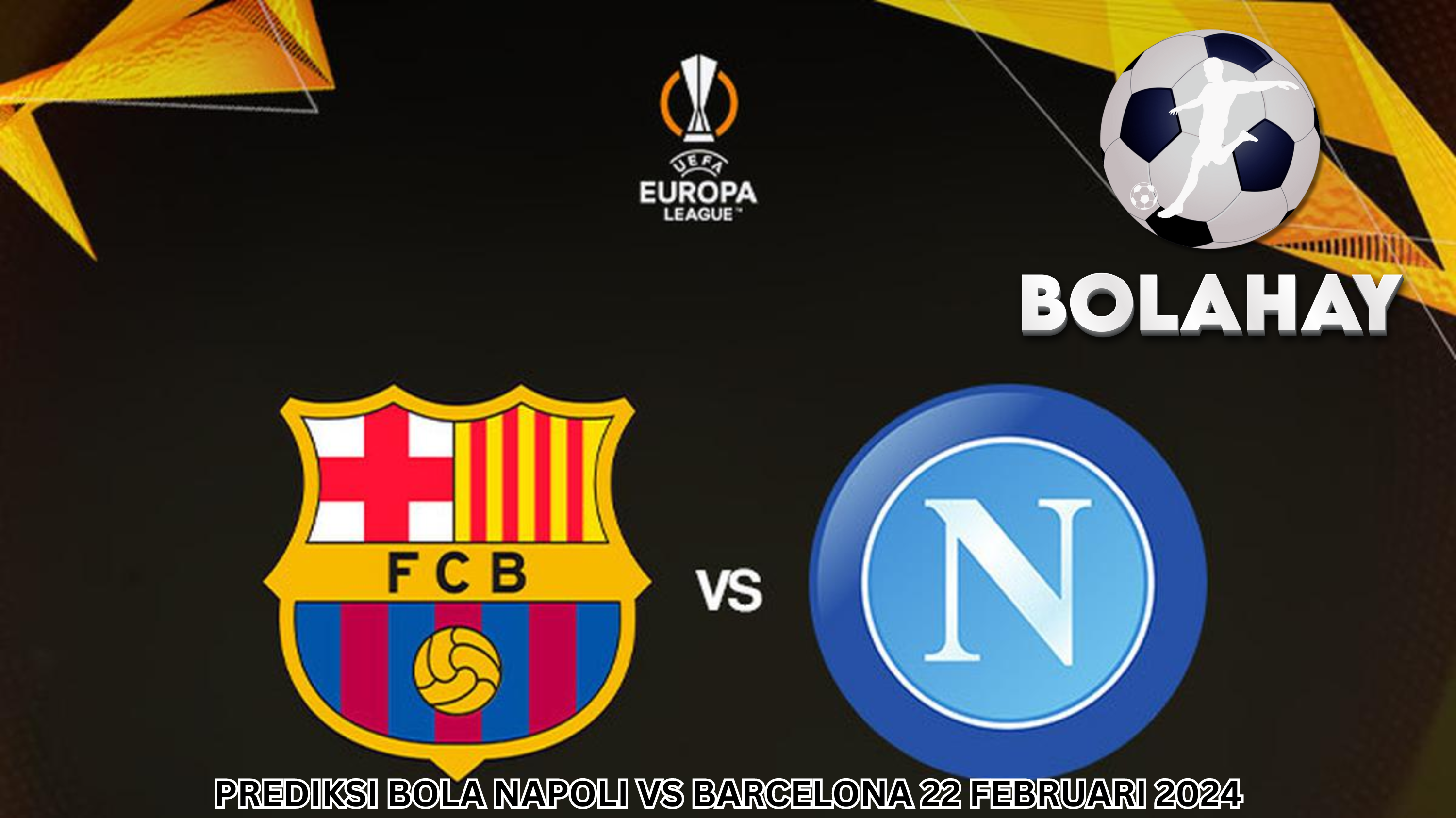 Prediksi Bola: Napoli Vs Barcelona 22 Februari 2024